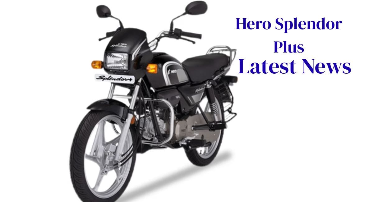 Hero Splendor Plus Latest News 2026: Top Variant to Receive Excellent Discounts
