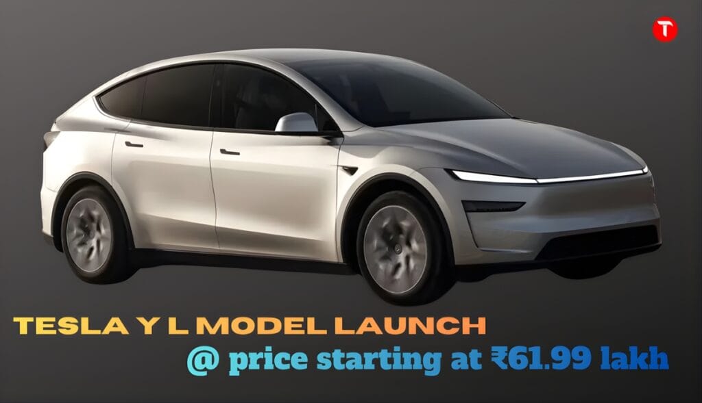 Tesla Y L Model Launch: 15 minute fast charging And price starting at ₹61.99 lakh