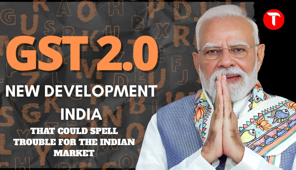 GST 2.0: A New Development That Could Spell Trouble for the Indian Market