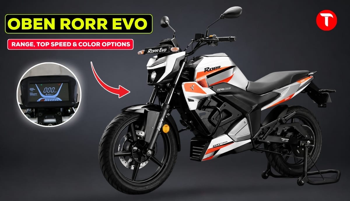 Oben Rorr EVO New Bike Range, Top Speed, and 4 Available Colors
